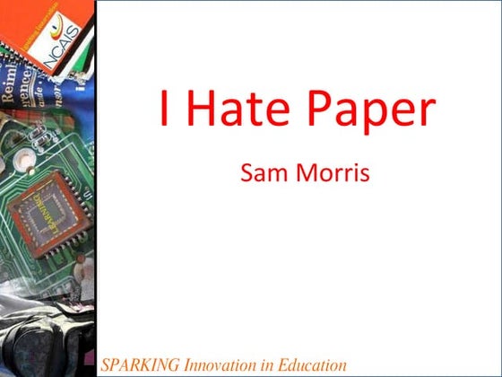 I Hate Paper by Sam Morris