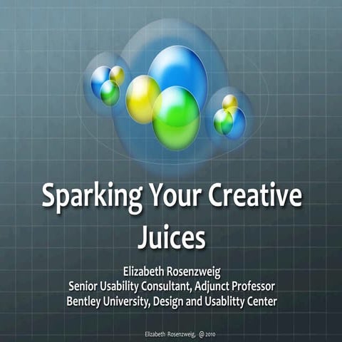 Sparking your creative juices 2013