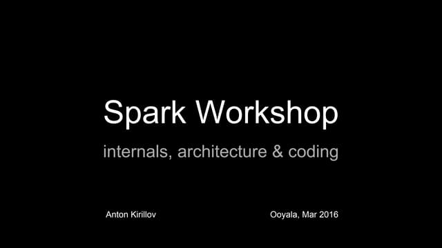Apache Spark in Depth: Core Concepts, Architecture & Internals