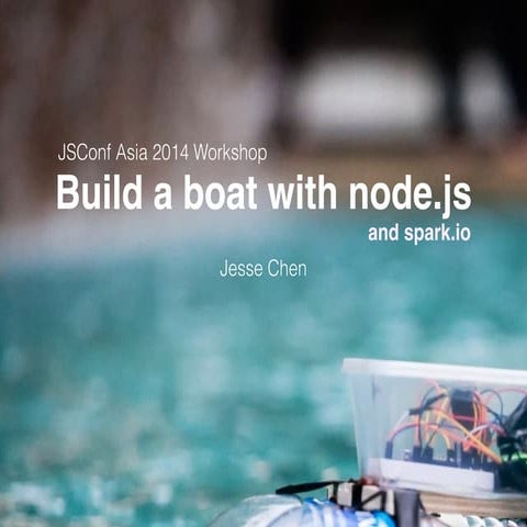 Build a boat with node.js and spark.io