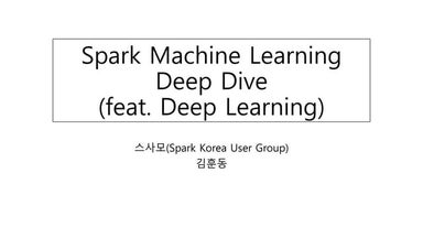 Spark machine learning & deep learning