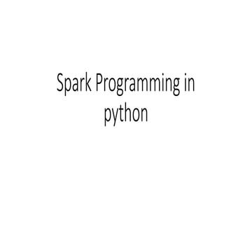 Spark spark spark Programming in python.pptx
