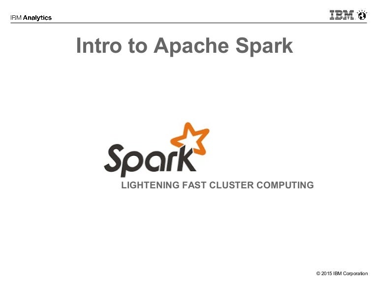 Apache Spark Introduction And Resilient Distributed Dataset Basics An 