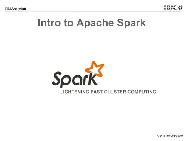 Apache Spark Introduction and Resilient Distributed Dataset basics and deep dive