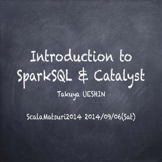 Introduction to Spark SQL and Catal...