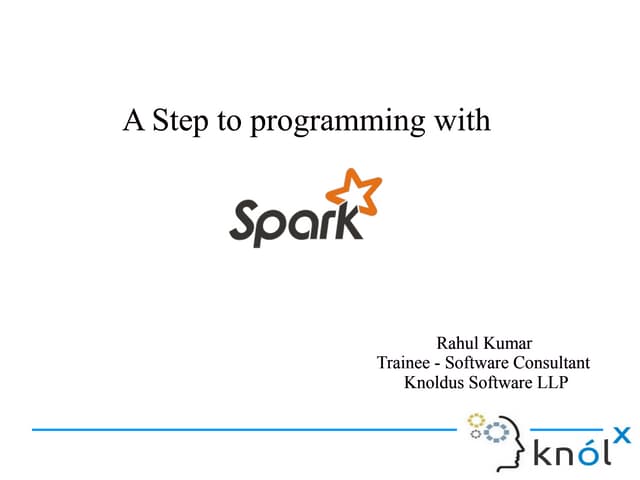 A Step to programming with Apache Spark