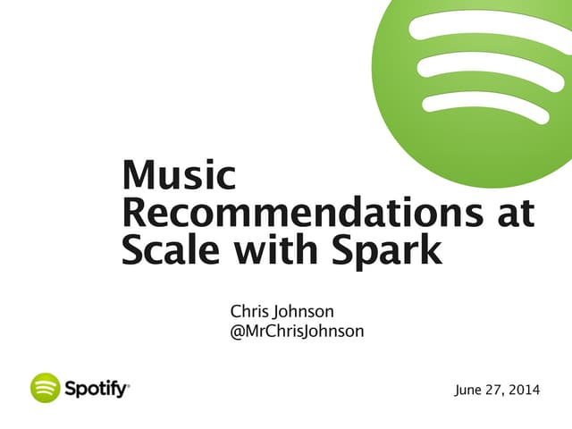 Music Recommendations at Scale with...