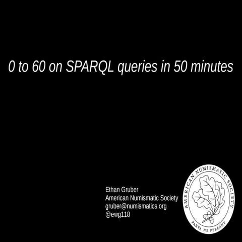 From 0 to 60 in SPARQL in 50 Minutes