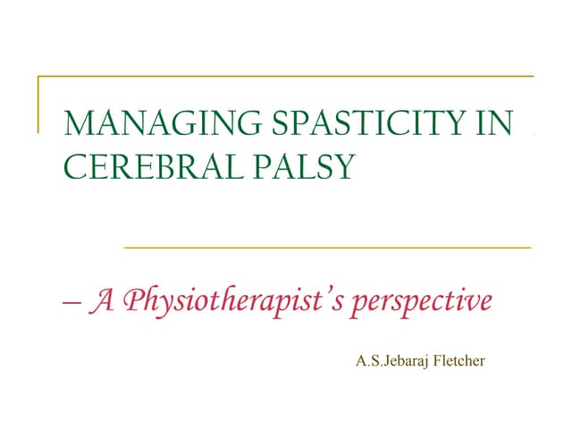 Spasticity management in Cerebral P...