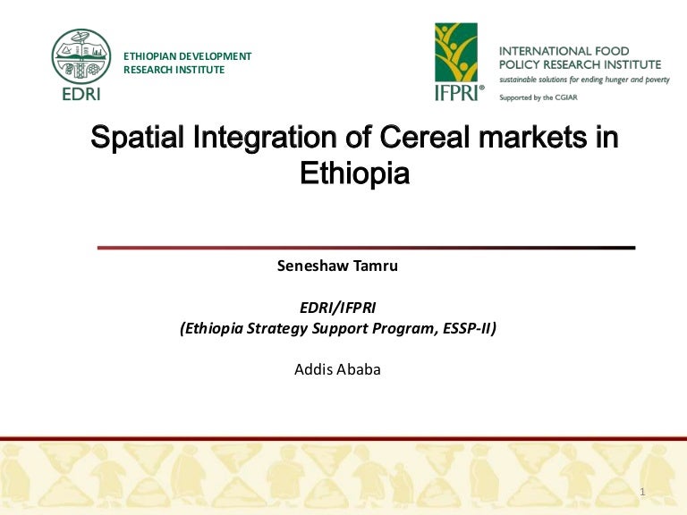 Spatial Integration of Cereal markets in Ethiopia