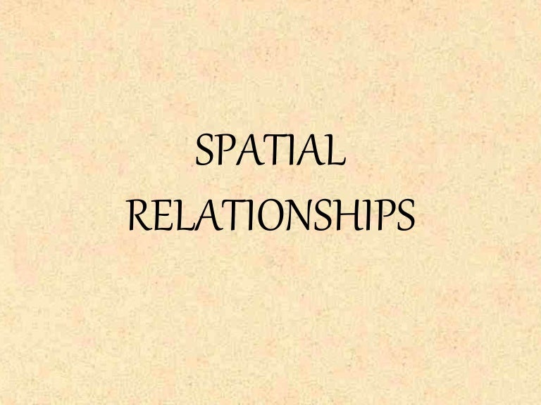 Spatial relationships