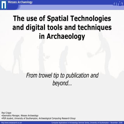 The use of Spatial Technologies and digital tools and techniques in Archaeology