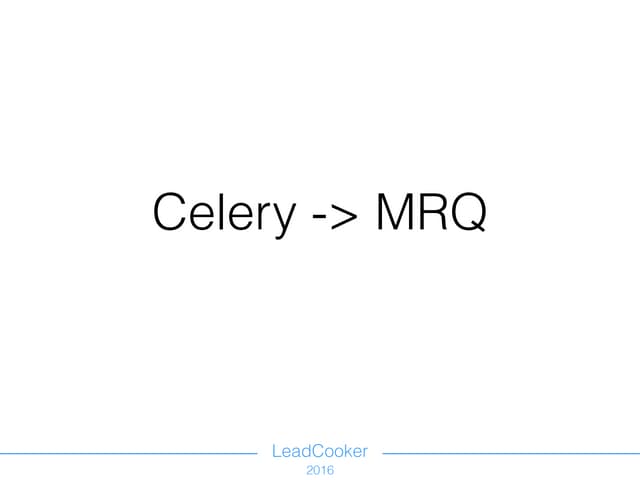 Celery vs MRQ