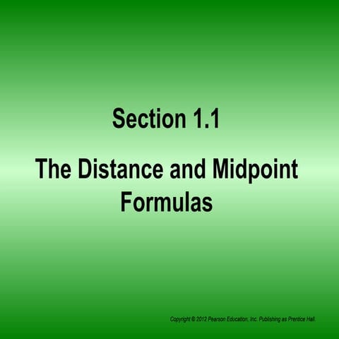 Section 1.1 The Distance and Midpoint Formulas