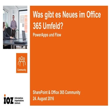 Was gibt es Neues im Office 365 Umfeld? PowerApps und Flow