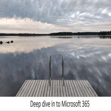 O365Con18 - Deep Dive into Microsoft 365 - Jussi Roine