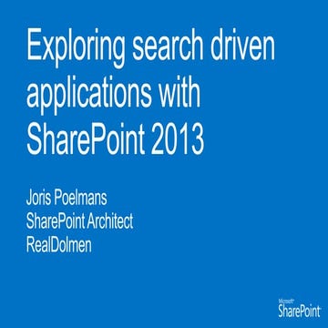 Exploring search driven applications with SharePoint 2013 | PPT