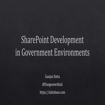 SharePoint Development in Government Environments | PPT