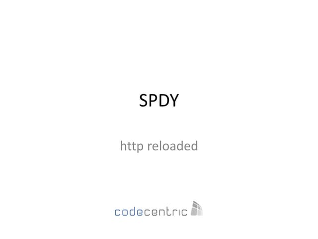 The SPDY Protocol