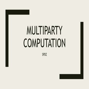 spdz explanation details cryptography.pptx