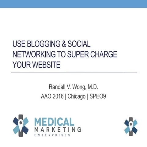 Use Blogging and Social Networking to Super Charge Your Website | AAO 2016 | ...