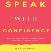 Speak With Confidence: How To Level Up Your Confidence Speaking In Front of  ...