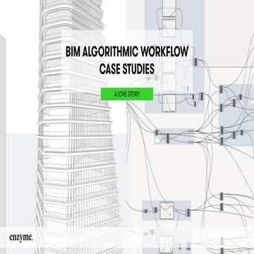 BIM Algorithmic Workflow Case  Study - Mr. Eugenio FONTAN BIM Director and Co...