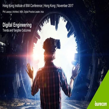 Digital Engineering – Trends and  Tangible Outcomes - Mr. Phil LAZARUS Digita...
