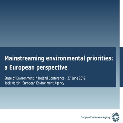 Mainstreaming Environmental Priorities:  A European Perspective