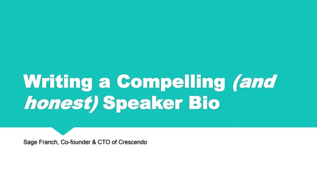 Crafting a Compelling (and Honest) Speaker Bio