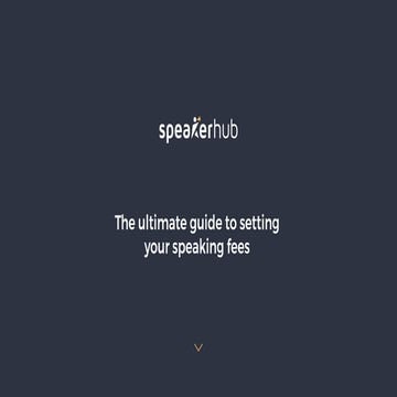 The ultimate guide to setting your speaking fees | PDF