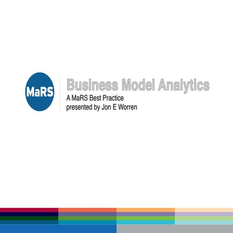 Business Model Analytics - MaRS Best Practices