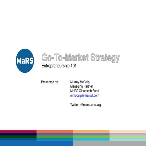 Go-to-Market Strategy - Entrepreneurship 101 (2013/2014)