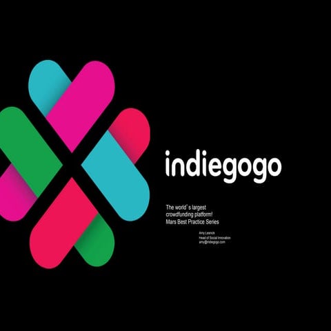 Crowdfunding Change: Tips and tricks for social innovators from Indiegogo - M...