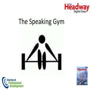 Speaking gym