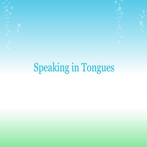 Speaking in Tongues