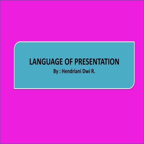 Language of Presentation