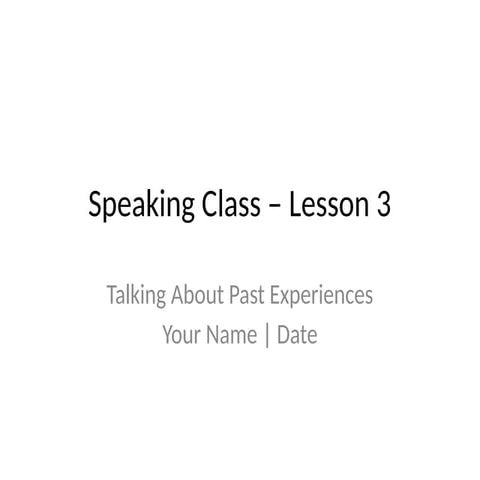 Speaking_Lesson_3_Past_Tensemmmmmmmmm.pptx