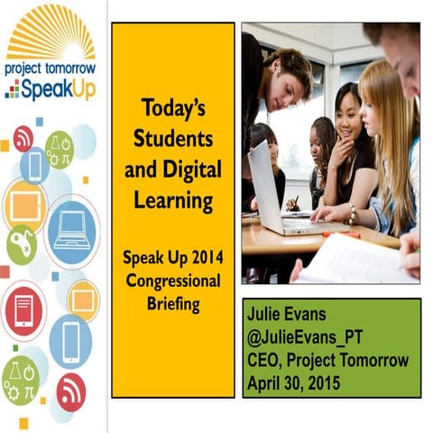 2015 Spring Congressional Briefing - National Release of Speak Up 2014 K-12 S...