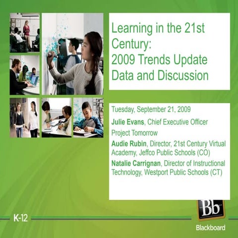 Learning in the 21st Century: 2009 Trends Update Data and Discussion