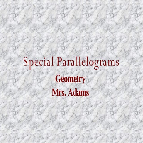 Special Parallelograms | PPT