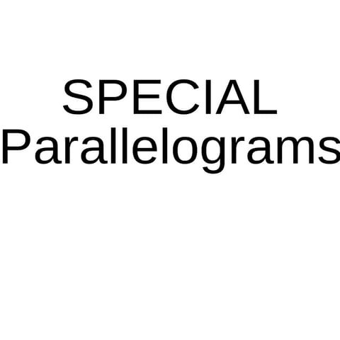 special-quadrilaterals.Powerpoint for Grade 9