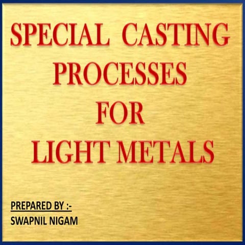 Special casting process