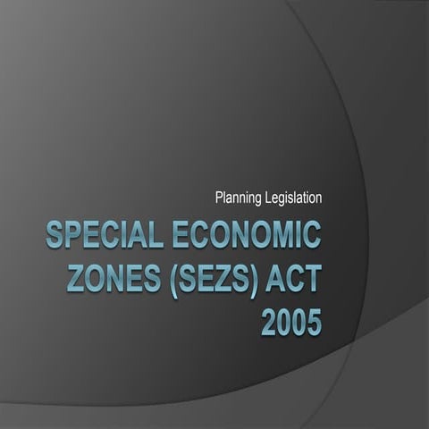 Special economic zones (sezs) act 2005