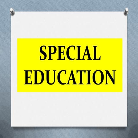 Special education - EDUCATION FOR ALL!