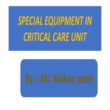 Special equipment in icu