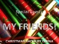 Special Guests, My Friends!