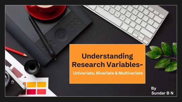 Application of Univariate, Bivariate and Multivariate Variables in Business Research - Related Statistical tool and difference among them