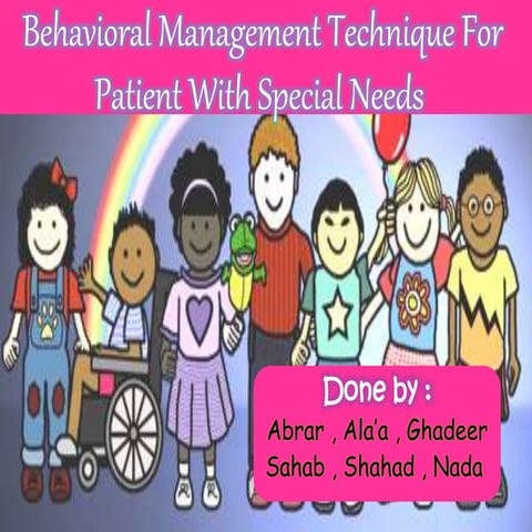 Behavioral Management Technique For Patient With Special Needs 