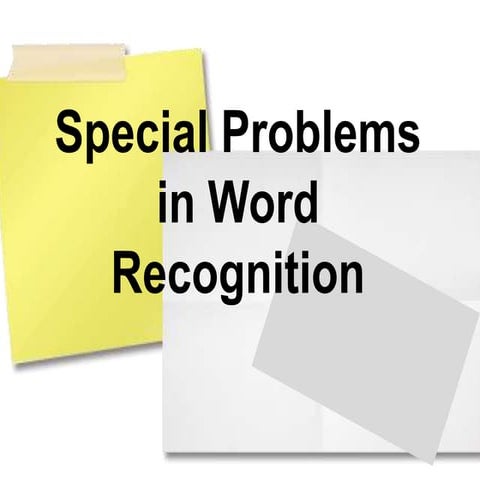Special problems in word recognition | PPTX